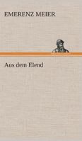 Aus dem Elend 3849531422 Book Cover