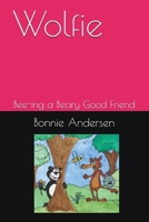Wolfie: Bee-ing a Beary Good Friend B088Y42DSD Book Cover
