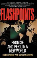 Flashpoints: Promise and Peril in a New World 0679407081 Book Cover