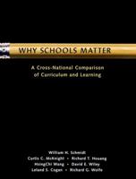 Why Schools Matter: A Cross-National Comparison of Curriculum and Learning 0787956848 Book Cover
