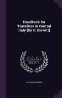 Handbook for Travellers in Central Italy [By O. Blewitt] 1358444684 Book Cover