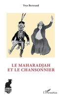 Le maharadjah et le chansonnier (Cabaret) (French Edition) 234322787X Book Cover
