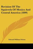 Revision Of The Squirrels Of Mexico And Central America 1120692806 Book Cover