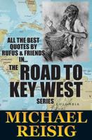 All the Best Quotes from Rufus & Friends in the ROAD to KEY WEST Series 1736347950 Book Cover
