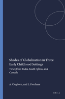 Shades of Globalization in Three Early Childhood Settings 9460910998 Book Cover