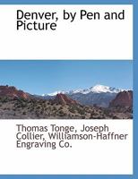 Denver, By Pen And Picture 101777028X Book Cover
