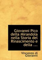 Giovanni Pico della Mirandola nella Storia del Rinascimento e della 0554811529 Book Cover