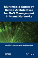 Multimedia Ontology Driven Architecture for Qos Management in Home Networks 1848215339 Book Cover