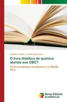 O livro didático de química atende aos CBC?: Os livros didáticos de Química e o PNLEM 2012 6139620902 Book Cover