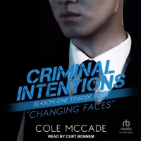 Criminal Intentions: Season One, Episode Four: Changing Faces B0CDB6Q3DK Book Cover