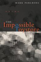 The Impossible Toystore: Poems 0807126152 Book Cover