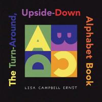 The Turn-Around, Upside-Down Alphabet Book 0689856857 Book Cover