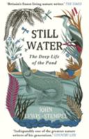 Still Water: The Deep Life of the Pond 1784162426 Book Cover