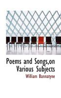 Poems and Songs on Various Subjects 1437073689 Book Cover