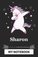 Sharon My Notebook: A Personalized Notebook Gift for Sharon Unicorn Notebook For Girls Lined Writing 110 Pages 6x9 inches Matte Finish Cover 1661596703 Book Cover