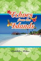 Echoes from the Islands 1456894757 Book Cover