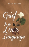 Grief Is a Love Language 1035812738 Book Cover