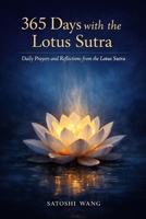 365 Days with the Lotus Sutra: Daily Prayers and Reflections from the Lotus Sutra B0GSBCLMSY Book Cover
