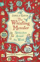 The Whistling Monster: Stories from Around the World 1406319945 Book Cover