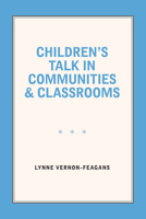 Children's Talk in Communities and Classrooms 1469672065 Book Cover
