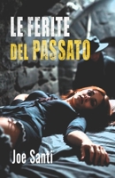 LE FERITE DEL PASSATO (Italian Edition) B0DNW8BCZN Book Cover