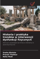 Historia i praktyka trendów w interwencji dysfunkcji fizycznych: Ewolucja i pojawiajace sie trendy w interwencji w dysfunkcje fizyczne (Polish Edition) 620869647X Book Cover