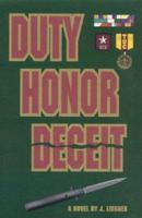 Duty Honor Deceit 1585970441 Book Cover