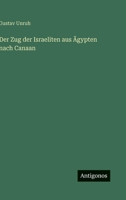 Der Zug der Israeliten aus Ägypten nach Canaan (German Edition) 3563321876 Book Cover