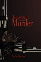 Occasionally I Contemplate Murder 9178940508 Book Cover