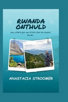 RWANDA ONTHULD: Jouw ultieme gids voor Afrika's land van duizend heuvels (Dutch Edition) B0FNKBKTX2 Book Cover