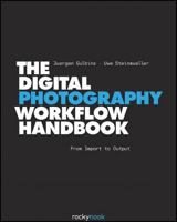 The Digital Photography Workflow Handbook 1933952717 Book Cover