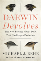 Darwin Devolves: The New Science about DNA That Challenges Evolution 0062842668 Book Cover