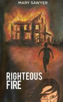 Righteous Fire 1973737612 Book Cover