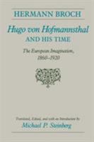 Hugo von Hofmannsthal and His Time: The European Imagination, 1860-1920 0226075168 Book Cover