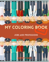 My Coloring book Maxi: Jobs and Professions B08XFP69YN Book Cover
