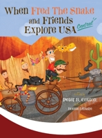 When Fred the Snake and Friends Explore USA Central: Fred the Snake Series 1647046580 Book Cover