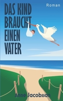 Das Kind braucht einen Vater (German Edition) 9152795934 Book Cover