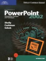 Microsoft PowerPoint 2002: Introductory Concepts and Techniques (Shelly/Cashman) 0789562839 Book Cover