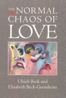 The Normal Chaos of Love 0745613829 Book Cover