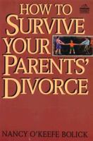 How to Survive Your Parents' Divorce (Changing Family) 0531157385 Book Cover