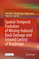 Spatial-temporal evolution of mining-induced rock damage and ground control of roadways 9819654386 Book Cover