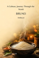 A Culinary Journey Through the World: Brunei: Ambuyat B0H1VQV3KJ Book Cover