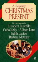 A Regency Christmas Present (Signet Regency Romance) 0451198778 Book Cover