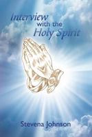 Interview with the Holy Spirit 1479796867 Book Cover