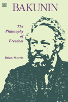 Bakunin: The Philosophy of Freedom 1895431662 Book Cover