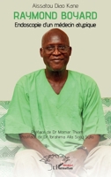 Raymond Boyard: Endoscopie d’un médecin atypique (French Edition) 2140489330 Book Cover