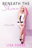 Beneath the Shine 0999348051 Book Cover