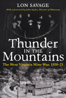 Thunder In the Mountans: The West Virginia Mine War, 1920-21 0822954265 Book Cover