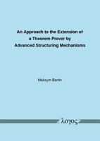 An Approach to the Extension of a Theorem Prover by Advanced Structuring Mechanisms 3832525025 Book Cover
