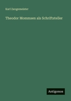Theodor Mommsen ALS Schriftsteller 3846011819 Book Cover